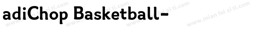 adiChop Basketball字体转换